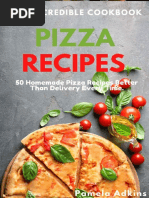 Pizza Cookbook: 50 Homemade Pizza Recipes Better Than Delivery Every Time