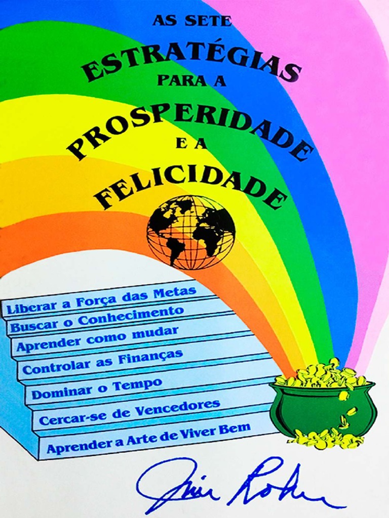 Jim Rohn - AS SETE ESTRATÉGIAS PARA A PROSPERIDA E A FELICIDADE | PDF