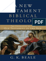 A New Testament Biblical Theology The Unfolding of The Old Testament in The New by G.K. Beale
