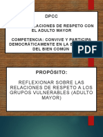 Sesión: Relaciones de Respeto Con El Adulto Mayor Competencia: Convive Y Participa Democráticamente en La Búsqueda Del Bien Común