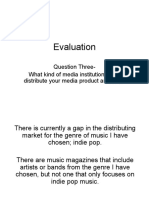 Evaluation: Question Three-What Kind of Media Institution Might Distribute Your Media Product and Why?