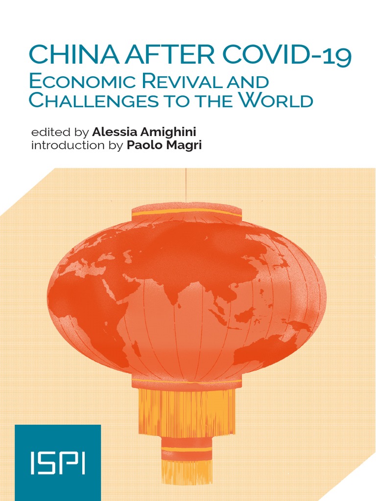 China After Covid-19: Economic Revival and Challenges To The World ...