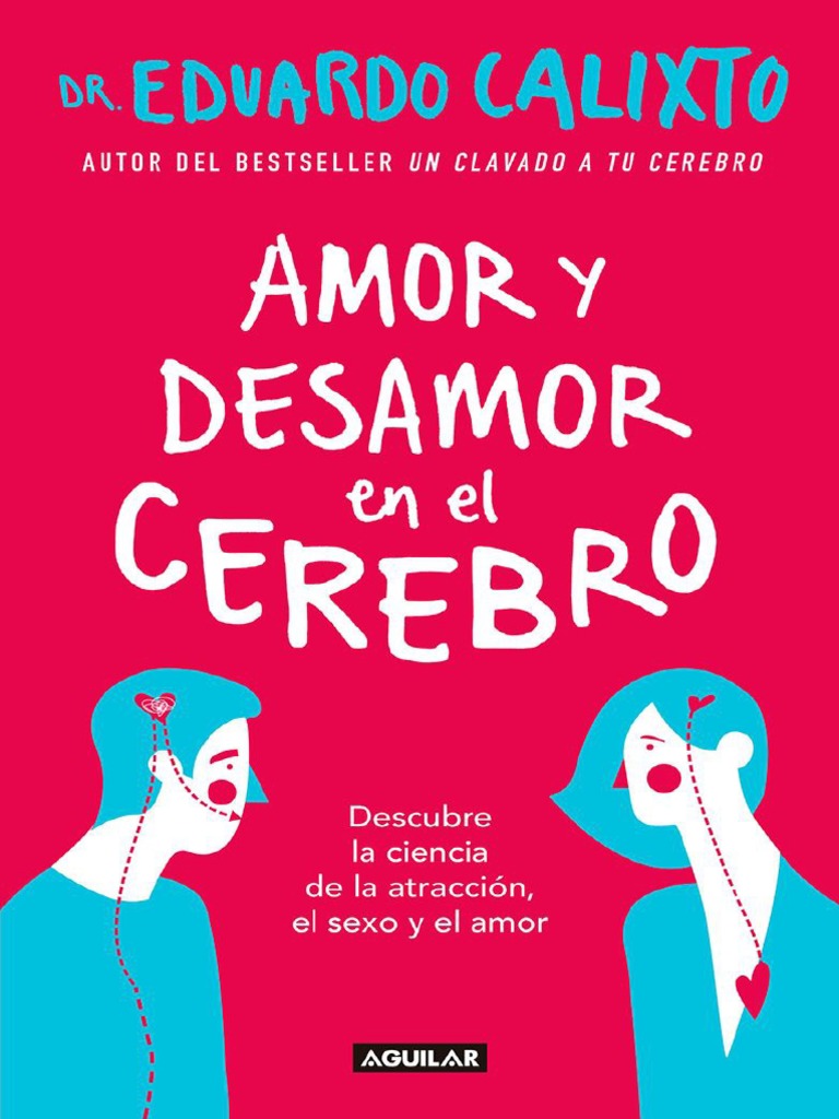 Frases Para Gente Mentirosa Y Manipuladora Amor y Desamor en El Cerebro. Descubre La Ciencia de La Atracción, El Sexo  y El Amor - Eduardo Calixto | PDF | Amor | Cerebro