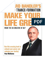 Richard Bandler's Guide To Trance-Formation: Make Your Life Great - Richard Bandler