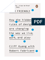 User Friendly: How The Hidden Rules of Design Are Changing The Way We Live, Work & Play - Cliff Kuang