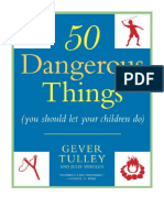 50 Dangerous Things (You Should Let Your Children Do) - Gever Tulley