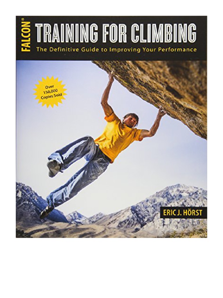 Training For Climbing The Definitive Guide To Improving Your