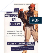 Rebel Without A Crew: or How A 23-Year-Old Filmmaker With $7,000 Became A Hollywood Player - Robert Rodriguez