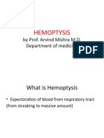 Hemoptysis: by Prof. Arvind Mishra M.D. Department of Medicine