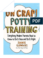 Oh Crap! Potty Training: Everything Modern Parents Need To Know To Do It Once and Do It Right (1) (Oh Crap Parenting) - Jamie Glowacki