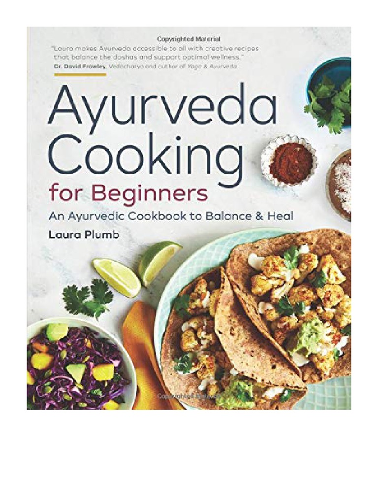 Ayurveda Cooking For Beginners An Ayurvedic Cookbook To Balance and