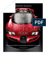 The Supercar Book: The Complete Guide To The Machines That Make Our Jaws Drop - Martin Roach