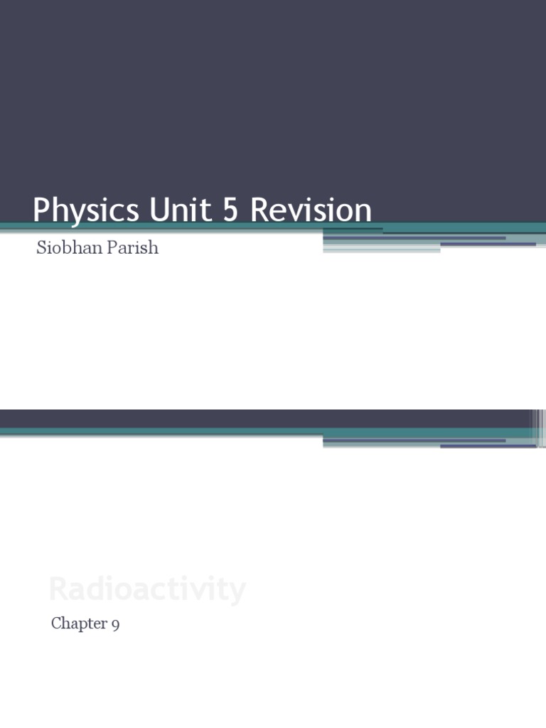 Physics Unit 5 Revision Download Free Pdf Radioactive Decay
