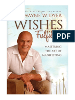 Wishes Fulfilled: Mastering The Art of Manifesting - Wayne W. Dyer
