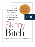 Skinny Bitch: A No-Nonsense, Tough-Love Guide For Savvy Girls Who Want To Stop Eating Crap and Start Looking Fabulous! - Rory Freedman