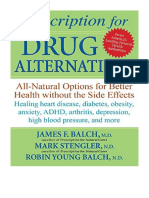 Prescription For Drug Alternatives: All-Natural Options For Better Health Without The Side Effects - James F. Balch