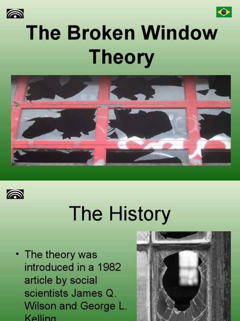 The Broken Window Theory