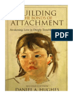 Building The Bonds of Attachment: Awakening Love in Deeply Troubled Children - Daniel A. Hughes