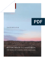Better Never To Have Been: The Harm of Coming Into Existence - David Benatar