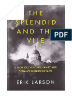 The Splendid and The Vile: A Saga of Churchill, Family and Defiance During The Blitz - Erik Larson