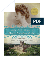 Lady Almina and The Real Downton Abbey: The Lost Legacy of Highclere Castle - The Countess of Carnarvon