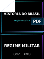 Brasil República - Regime Militar aos Dias Atuais