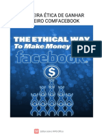 A Maneira Ética de Ganhar Dinheiro Com o Facebook