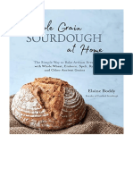 Whole Grain Sourdough at Home: The Simple Way To Bake Artisan Bread With Whole Wheat, Einkorn, Spelt, Rye and Other Ancient Grains - General Cookery