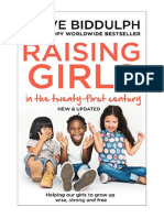 Raising Girls in The 21st Century: Helping Our Girls To Grow Up Wise, Strong and Free - Steve Biddulph