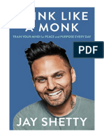 Think Like A Monk: The Secret of How To Harness The Power of Positivity and Be Happy Now - Jay Shetty