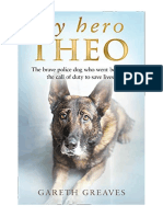 My Hero Theo: The Brave Police Dog Who Went Beyond The Call of Duty To Save Lives - Gareth Greaves