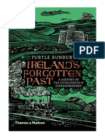 Ireland's Forgotten Past: A History of The Overlooked and Disremembered - Turtle Bunbury