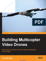 Building Multicopter Video Drones_ Build and Fly Multicopter Drones to Gather Breathtaking Video Footage
