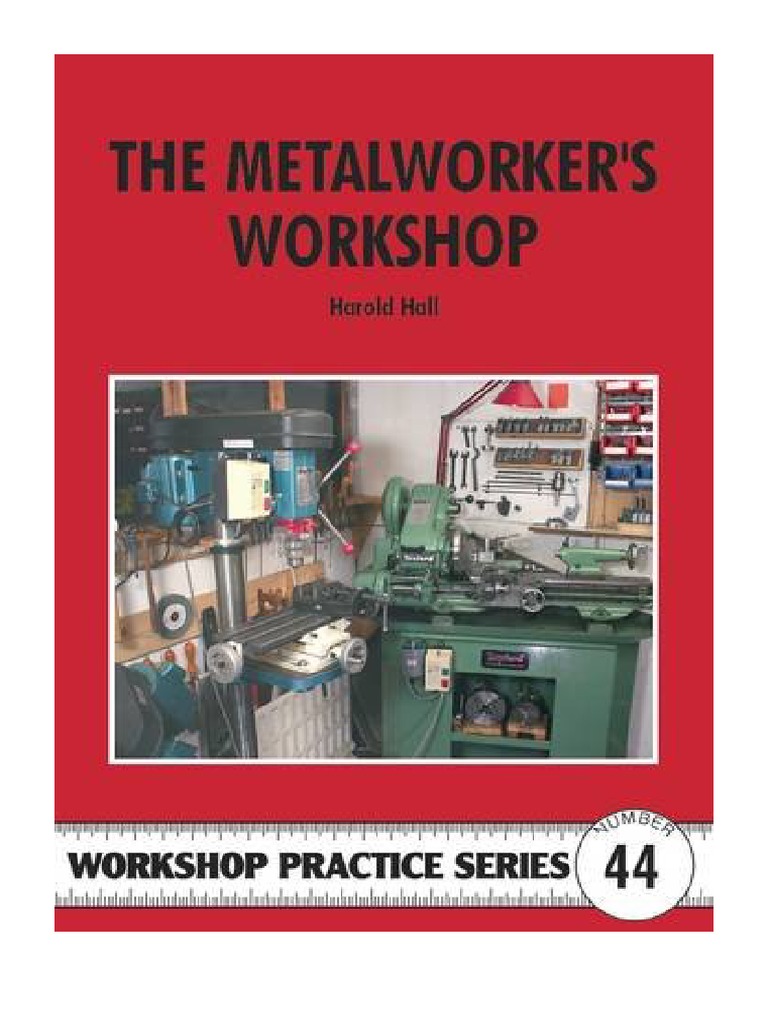 The Metalworker's Metals Technology / Metallurgy PDF