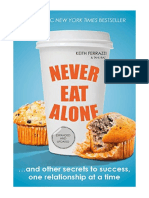 Never Eat Alone: and Other Secrets To Success, One Relationship at A Time - Keith Ferrazzi
