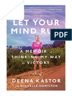 Let Your Mind Run: A Memoir of Thinking My Way To Victory - Deena Kastor