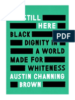 I'm Still Here: Black Dignity in A World Made For Whiteness - Austin Channing Brown