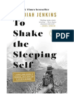 To Shake The Sleeping Self: A Journey From Oregon To Patagonia, and A Quest For A Life With No Regret - Jedidiah Jenkins