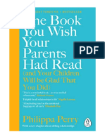 The Book You Wish Your Parents Had Read (And Your Children Will Be Glad That You Did) : THE #1 SUNDAY TIMES BESTSELLER - Philippa Perry