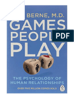 Games People Play: The Psychology of Human Relationships - Eric Berne