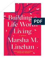 Building A Life Worth Living - Marsha M. Linehan