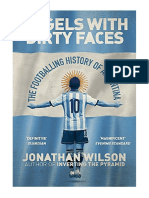 Angels With Dirty Faces: The Footballing History of Argentina - Jonathan Wilson