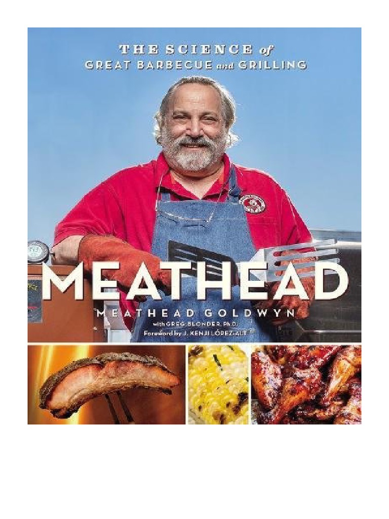 Meathead The Science of Great Barbecue and Grilling Meathead Goldwyn
