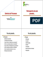 Gerência de Processos - Retrospectiva da aula passada sobre threads e comunicação entre processos