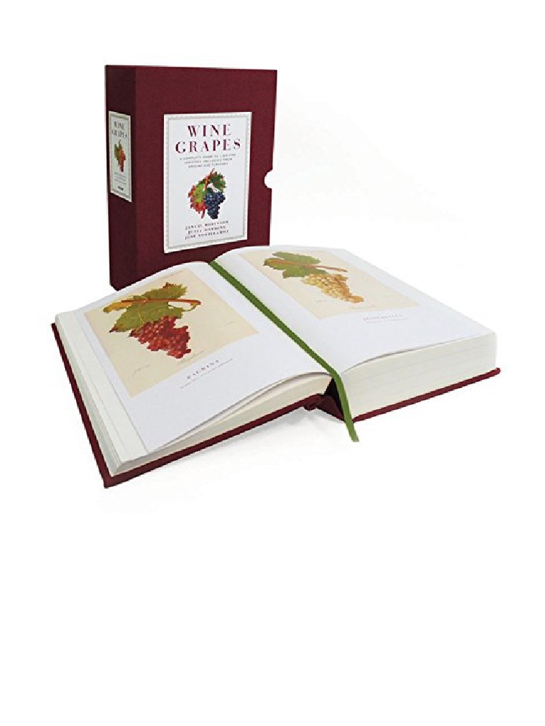 Wine Grapes A Complete Guide To 1,368 Vine Varieties, Including Their Origins and Flavours