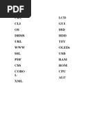 CRT CLI OS Dbms URL WWW SSL PDF CSS Cobo L XML LCD GUI SSD HDD TFT Oleds USB RAM ROM CPU ALU