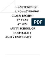 Name:-Ankit Keshri ENROLL NO.:-A2706009009 Class:-Bsc (HM) 2 Year 4 SEM Amity School of Hospitality Amity University