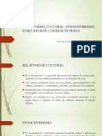 Relativismo Cultural, Etnocentrismo, Subculturas, Contraculturas