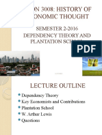 Econ 3008: History of Economic Thought: SEMESTER 2-2016 Dependency Theory and Plantation School