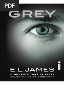 Grey - Cinquenta Tons de Cinza Pelos Olhos de Christian - E.L. James